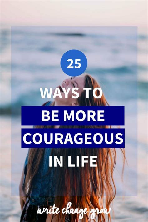 25 Ways To Be More Courageous In Life