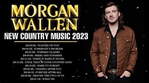 Morgan Wallen Country Music Playlist 2023 Hot 100 Top Singles This