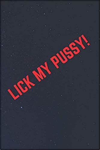 Can You Lick My Pussy