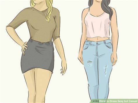 How To Dress Sexy But Casual 11 Steps With Pictures Wikihow
