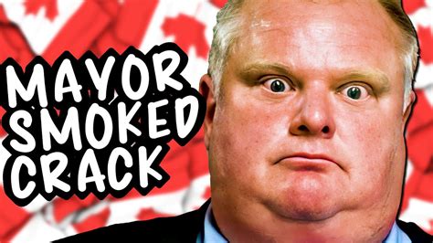Canada S Crack Smoking Mayor The Chaotic Fall Of Rob Ford Youtube