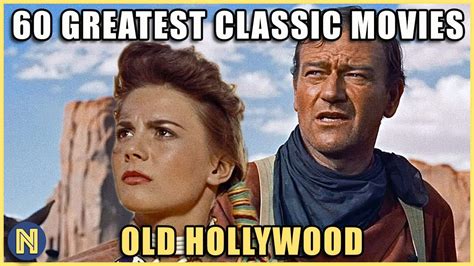 60 Best Classic Films Ever Made Golden Age Of Hollywood Youtube
