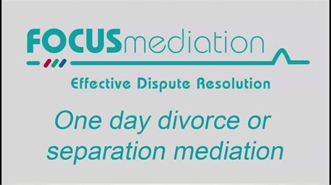 Focus Mediation One Day Divorce Or Separation Mediation Youtube