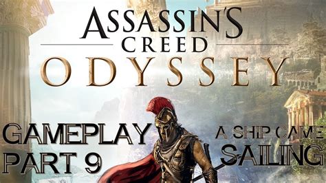 Assassin S Creed Odyssey AC Odyssey Gameplay Walkthrough P 9 A Ship