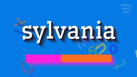 Sylvania How To Pronounce It Sylvania Youtube