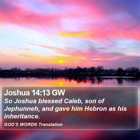 Joshua 1413 Gw So Joshua Blessed Caleb Son Of Jephunneh And