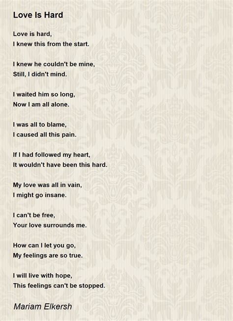 Love Is Hard Poem By Mariam Elkersh Poem Hunter