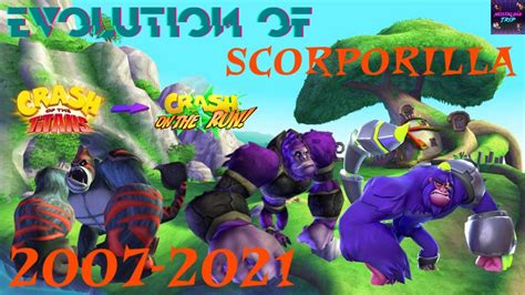 Evolution Of Scorporilla From The Crash Bandicoot Series From 2007