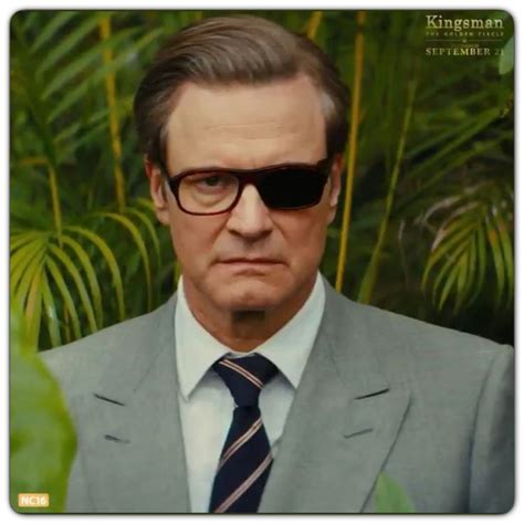 Colin Firth As Harry Hart In KINGSMAN THE GOLDEN CIRCLE Kingsman Colin Firth Kingsman Film