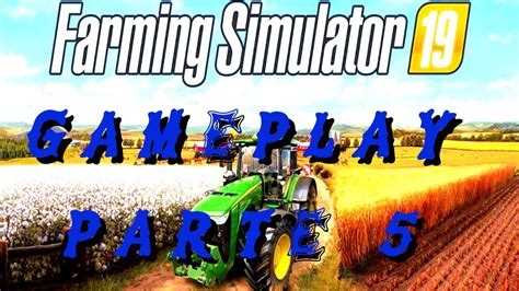 Farming Simulator 19 Gameplay Parte 5 Ps4 Youtube