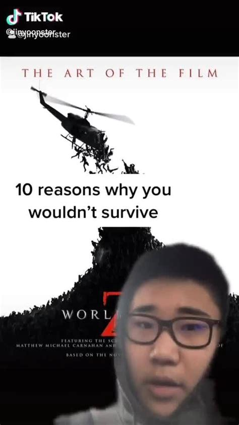 Tiktok The Art Of The Film 10 Reasons Why You Wouldnt Survive Ifunny