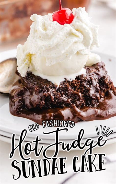 With This Old Fashioned Hot Fudge Sundae Cake Recipe You Can Easily