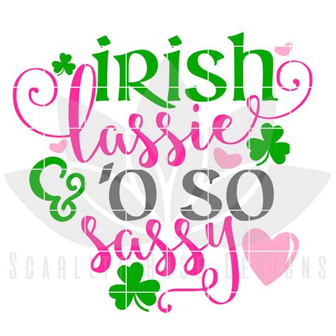 St Patrick S Day Svg Dxf Irish Lassie And O So Sassy Scarlett Rose Designs