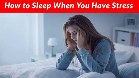 How To Sleep When You Have Stress So Influential