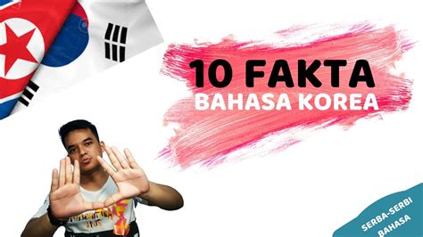 Terjemahkan dengan cepat bahasa indonesia ke bahasa korea dan sebaliknya di sini! 10 Fakta Bahasa Korea yang Perlu Kamu Ketahui (10 Facts ...