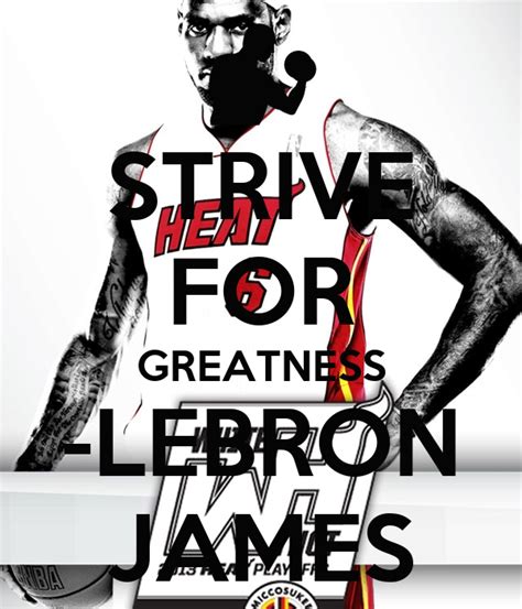 Strive For Greatness Lebron James Poster Lebron Keep Calm O Matic