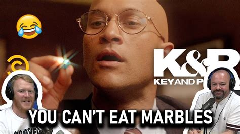 Key And Peele You Cant Eat Marbles Reaction Office Blokes React