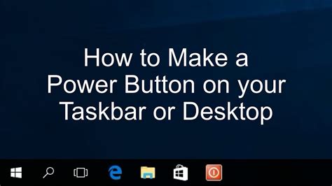 How To Make A Power Button On Your Taskbar Or Desktop Youtube