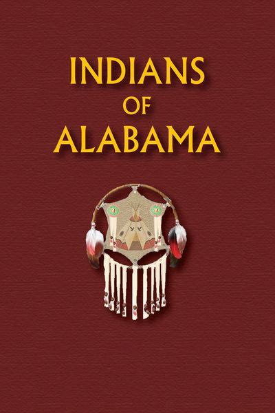 Indians Of Alabama Native American History Books Indigenous Peoples