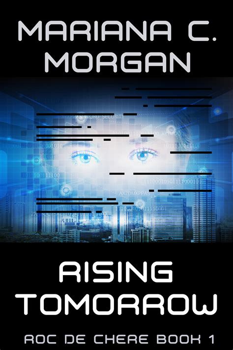 Rising Tomorrow Roc De Chere 1 By Mariana C Morgan Goodreads