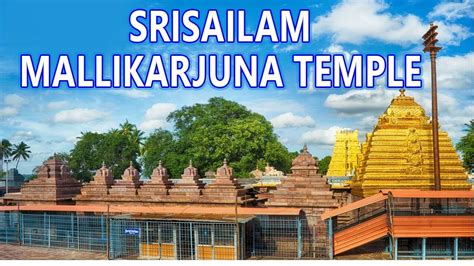 Srisailam Mallikarjun Temple Timings History Guide How To Reach