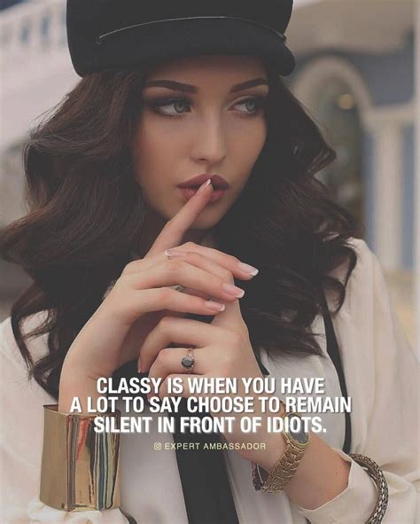 Stay Classy At All Times Great Post By Our Friend Expertambassador Confident Women Quotes