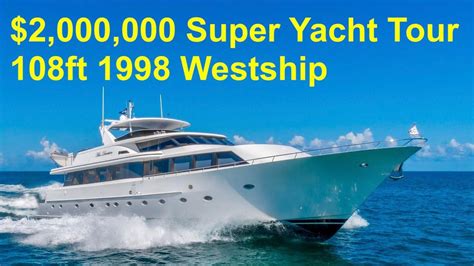 2000000 Super Yacht Tour 108ft 1998 Westship Youtube