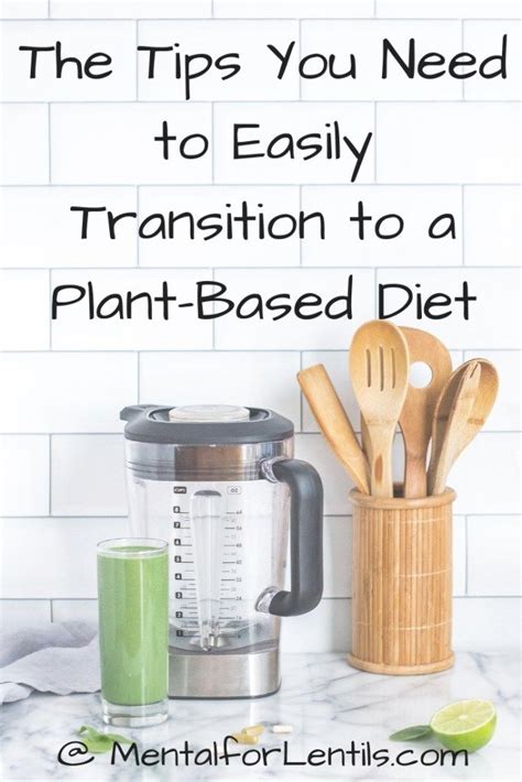 The 10 Tips You Need To Make Your Plant Based Transition Easy With