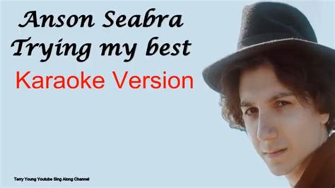 Anson Seabra Trying My Best Karaoke Version YouTube