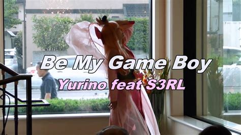 Yurino Be My Game Boy Feat S3rl Live Lyrics Youtube