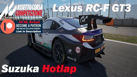 Assetto Corsa Competizione ACC Hotlap Lexus RCF GT3 Setup At Suzuka