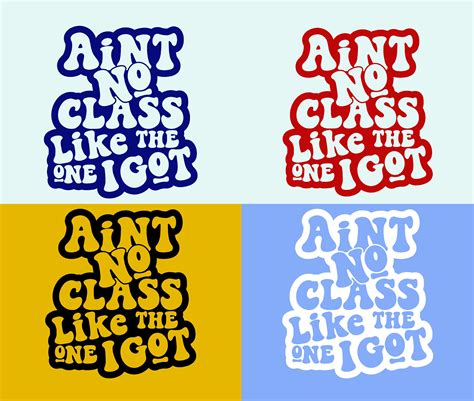 Aint No Class Like The One I Got Svg Back To School Svg Etsy Canada