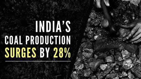 Indias Coal Production Surges By 28 Pgurus