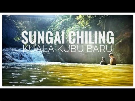 It was built after the town of kuala kubu was found to be unfit to continue as a town due to its severe flood problem. Sungai Chiling | Kuala Kubu Baru | Malaysia - YouTube