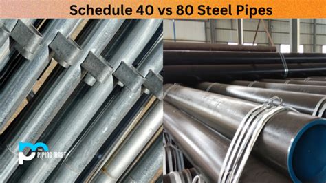 Schedule 40 Vs 80 Steel Pipes Whats The Difference