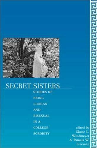 secret sisters stories of being lesbian and bisexual in a college sorority by shane l