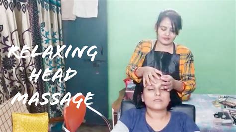 Asmr Relaxing Head Massage By Female To Female Episode 01 Youtube