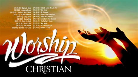 Uplifting Christian Worship Music With Lyrics Ever Best Praise Worship Songs Medley Youtube