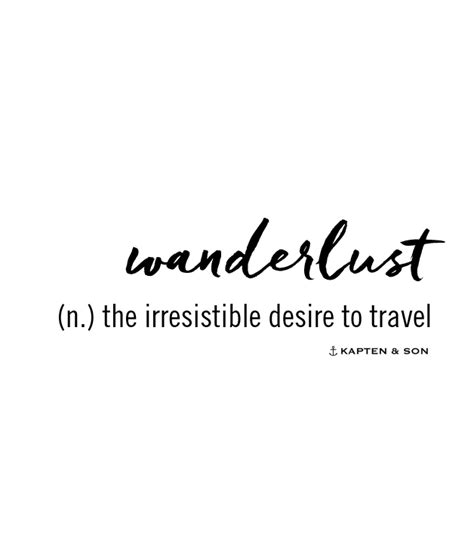 Wanderlust The Irresistible Desire To Travel Quote Wanderlust