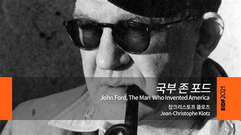 Eidf2021 Official John Ford The Man Who Invented America 국부 존 포드