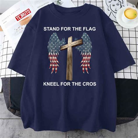 Stand For The Flag Kneel For The Cross Veterans Shirt Breakshirts