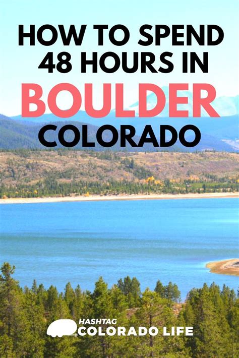 48 Hour Itinerary For Things To Do In Boulder Colorado Colorado