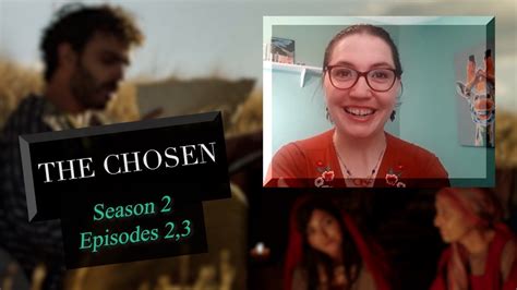 The Chosen Review Season 2 Episodes 2 And 3 Youtube