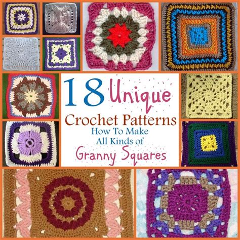 18 Unique Crochet Patterns How To Make All Kinds Of Granny Squares