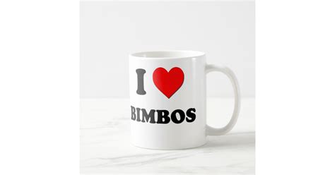 I Love Bimbos Coffee Mug