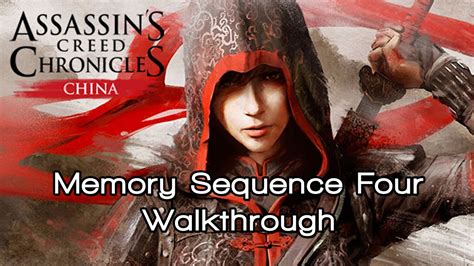 Assassin S Creed Chronicles China Memory Sequence Four Walkthrough