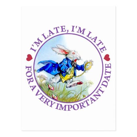 Im Late Im Late For A Very Important Date Postcard Zazzle