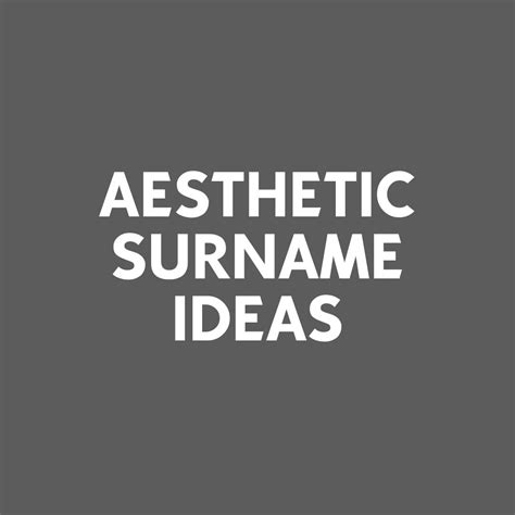 100 Aesthetic Surname Ideas