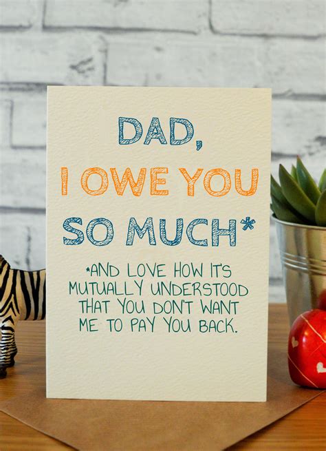 Perfect card for a guy such as a husband, uncle, grandfather, dad. Owe Dad | Dad birthday card, Father birthday cards, Funny ...