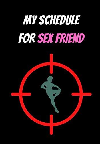 My Schedule For Sex Friend Sex And Love By Laszlo Pierre Goodreads